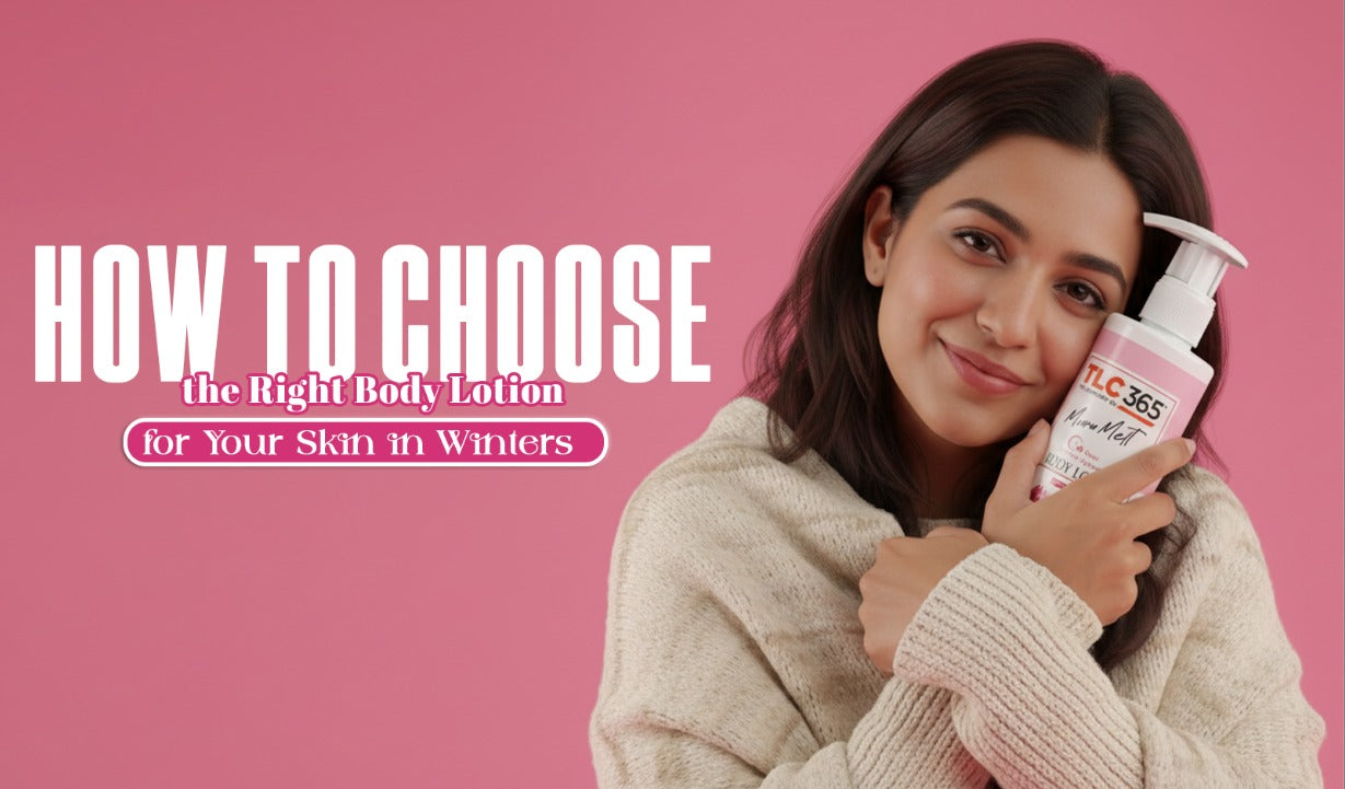 How to Choose the Right Body Lotion for Your Skin in Winters